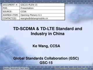 TD-SCDMA &amp; TD-LTE Standard and Industry in China