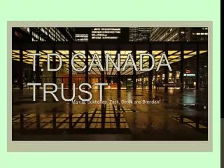 T.D Canada Trust