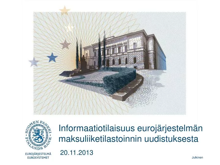 informaatiotilaisuus euroj rjestelm n maksuliiketilastoinnin uudistuksesta