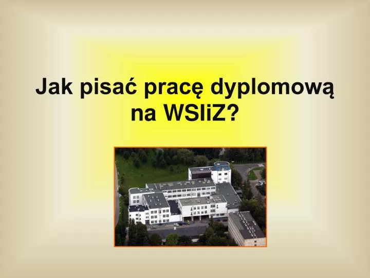 jak pisa prac dyplomow na wsiiz