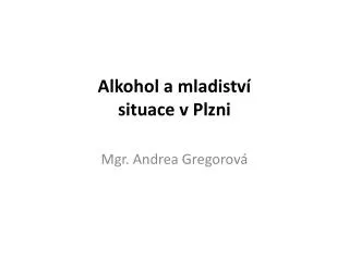 alkohol a mladistv situace v plzni