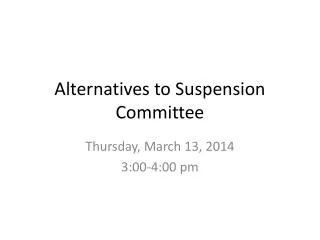 Alternatives to Suspension Committee