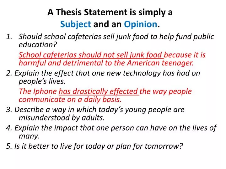 a thesis statement is simply a subject and an opinion
