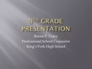 9 th Grade presentation