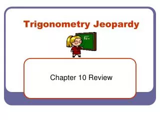 Trigonometry Jeopardy