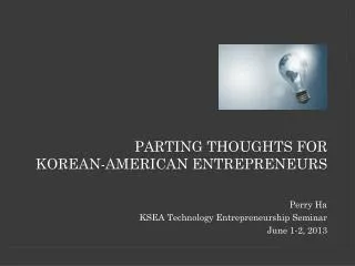 Parting thoughts for Korean-American Entrepreneurs