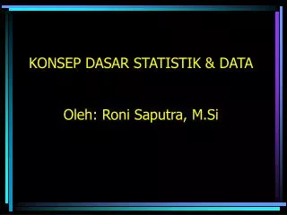 konsep dasar statistik data oleh roni saputra m si