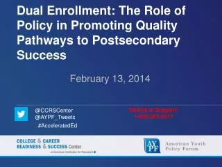 Dual Enrollment: The Role of Policy in Promoting Quality Pathways to Postsecondary Success
