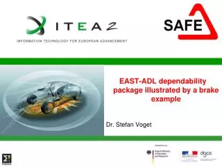 EAST-ADL dependability package illustrated by a brake example Dr. Stefan Voget