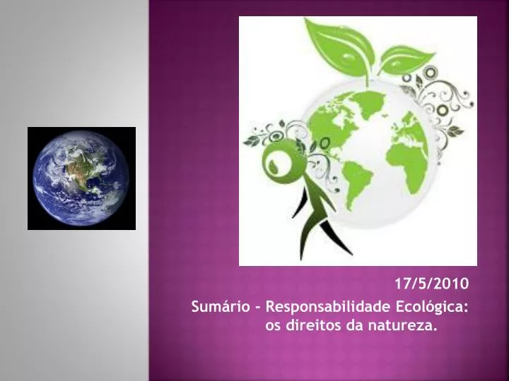 17 5 2010 sum rio responsabilidade ecol gica os direitos da natureza