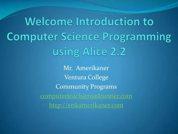welcome introduction to computer science programming using alice 2 2