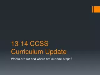 13-14 CCSS Curriculum Update