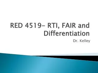 RED 4519- RTI, FAIR and Differentiation