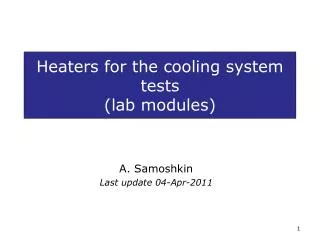 Heaters for the cooling system tests (lab modules)