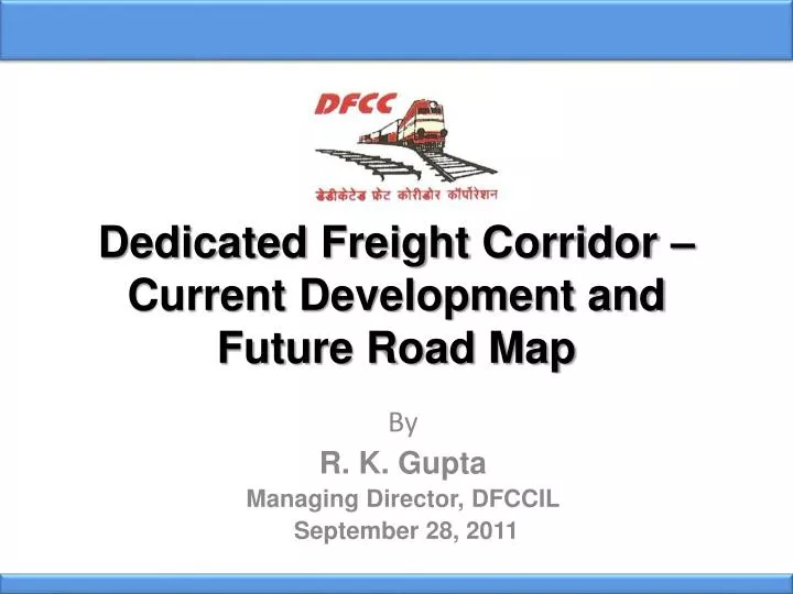 dedicated freight corridor current development and future road map