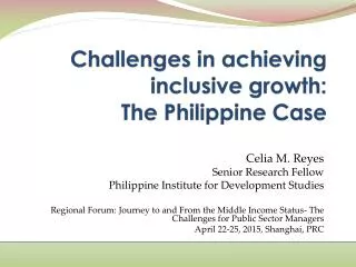Challenges in achieving inclusive growth: The Philippine Case