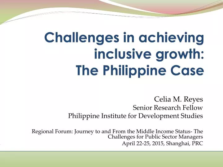 challenges in achieving inclusive growth the philippine case