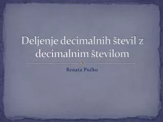 deljenje decimalnih tevil z decimalnim tevilom