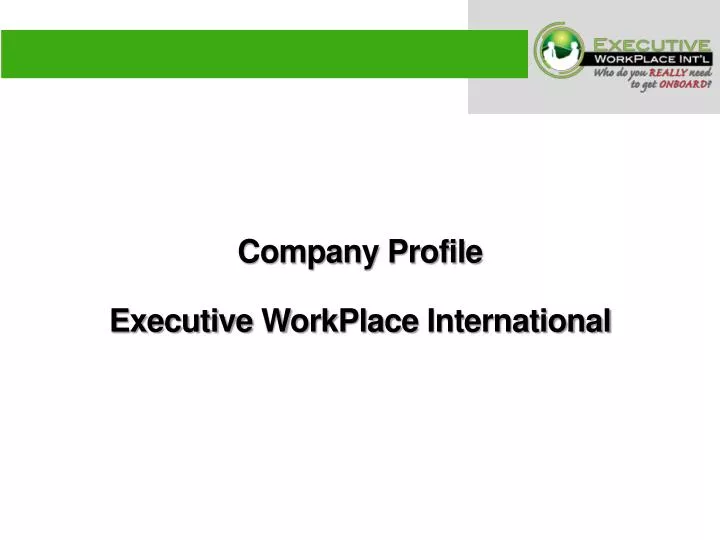 company profile executive workplace international