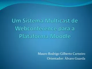 um sistema multicast de webconference para a plataforma moodle