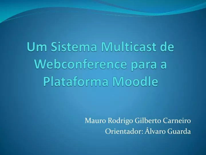 um sistema multicast de webconference para a plataforma moodle