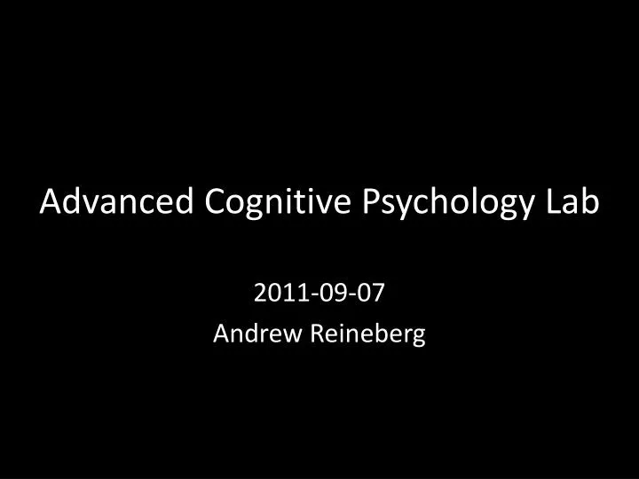 advanced cognitive psychology lab