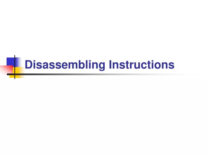 disassembling instructions