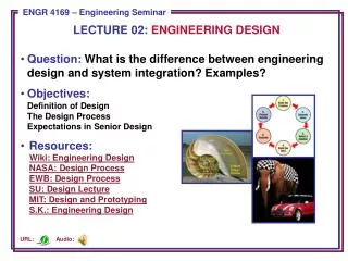 Question: What is the difference between engineering design and system integration? Examples?