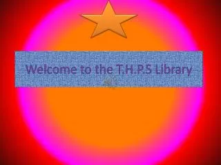 Welcome to the T.H.P.S Library