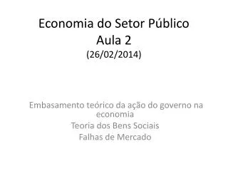 Economia do Setor Público Aula 2 (26/02/2014)