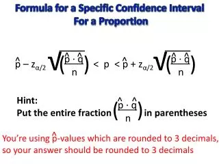 Formula for a Specific Confidence Interval For a Proportion