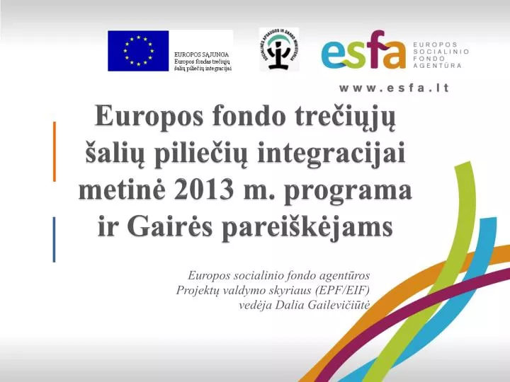 europos fondo tre i j ali pilie i integracijai metin 2013 m programa ir gair s parei k jams