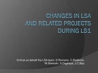 Changes in LSA and related projects during LS1