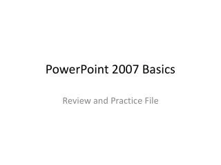 PowerPoint 2007 Basics