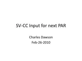 SV-CC Input for next PAR