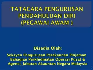 TATACARA PENGURUSAN PENDAHULUAN DIRI (PEGAWAI AWAM )