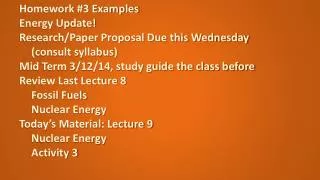 Homework #3 Examples Energy Update! Research/Paper Proposal Due this Wednesday