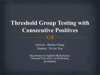 Threshold Group T esting with Consecutive Positives