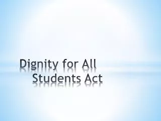 Dignity for All 			Students Act