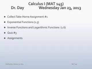 Calculus I (MAT 145) Dr. Day		Wednesday Jan 23, 2013