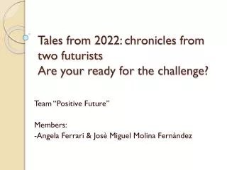 Tales from 2022: chronicles from two futurists Are your ready for the challenge?