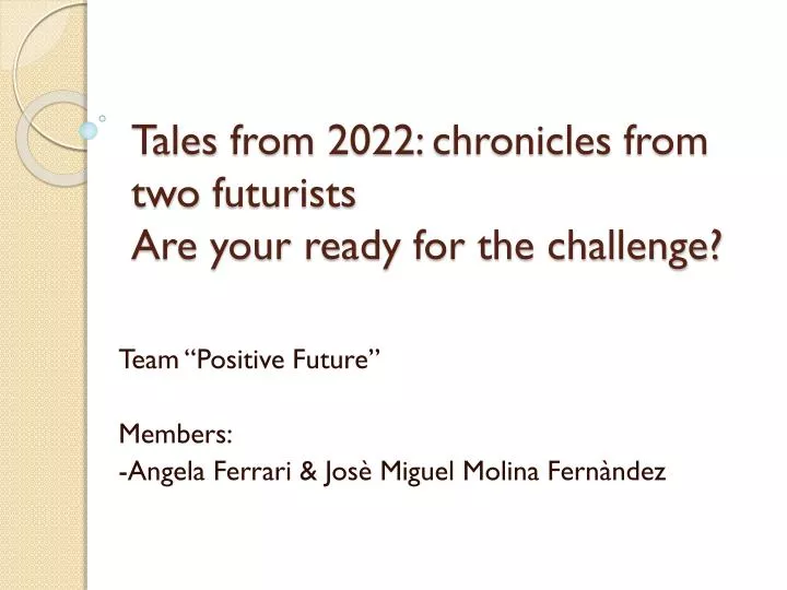 tales from 2022 chronicles from two futurists are your ready for the challenge