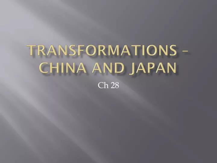 transformations china and japan