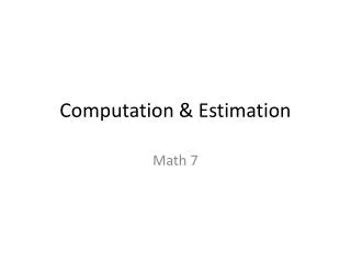 Computation &amp; Estimation