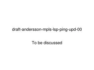 draft-andersson-mpls-lsp-ping-upd-00