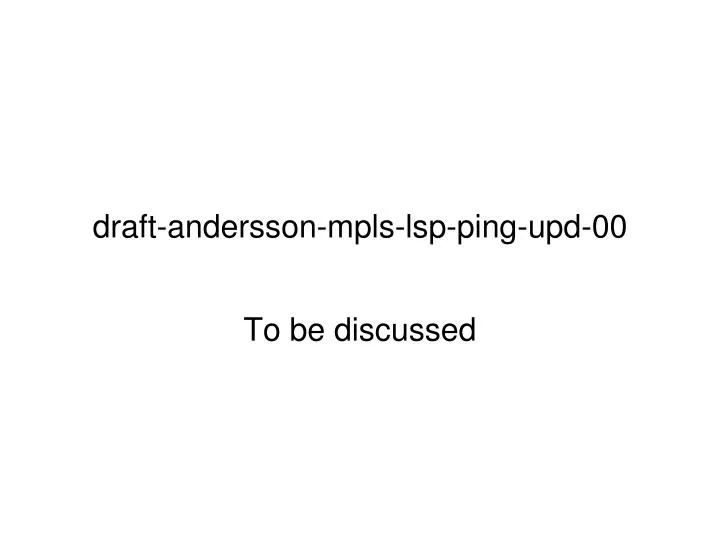 draft andersson mpls lsp ping upd 00