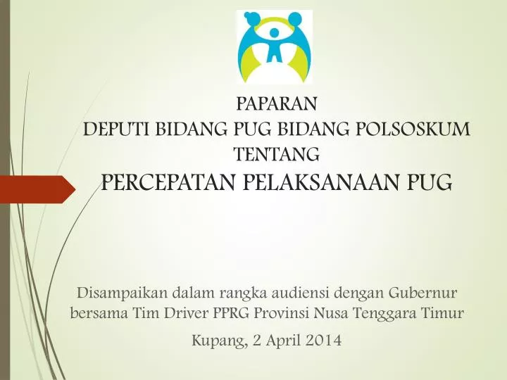 paparan deputi bidang pug bidang polsoskum tentang percepatan pelaksanaan pug