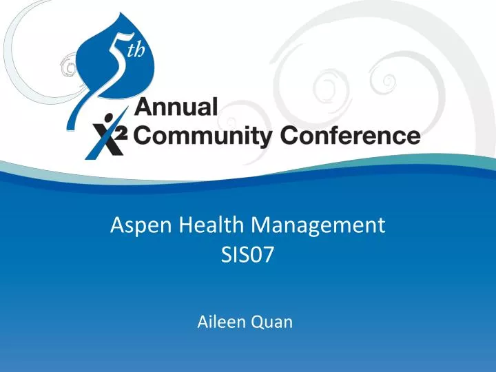 aspen health management sis07