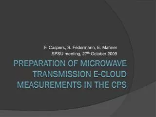 Preparation of Microwave transmission E-Cloud measurements in the CPS