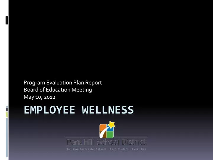 program evaluation plan report board of education meeting may 10 2012